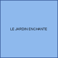LE JARDIN ENCHANTE