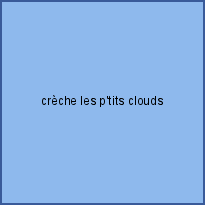 crèche les p'tits clouds