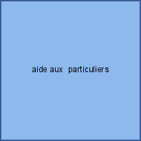 aide aux  particuliers