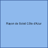 Rayon de Soleil Côte d'Azur