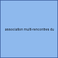 association multi-rencontres du rionet