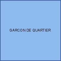 GARCON DE QUARTIER