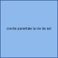 creche parentale la cle de sol