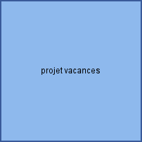 projet vacances