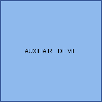 AUXILIAIRE DE VIE