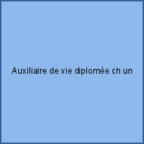 Auxiliaire de vie diplomée ch un poste garde de nuit pour un rempla