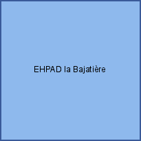 EHPAD la Bajatière
