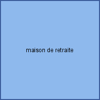 maison de retraite