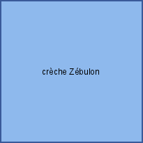crèche Zébulon