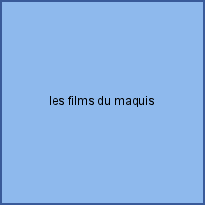 les films du maquis