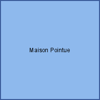 Maison Pointue