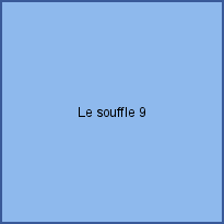 Le souffle 9