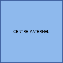 CENTRE MATERNEL