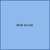 Multi accueil