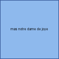 mas notre dame de joye