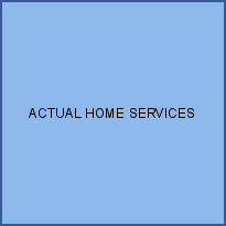 ACTUAL HOME SERVICES