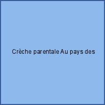 Crèche parentale Au pays des merveilles