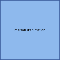 maison d'animation