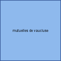 mutuelles de vaucluse