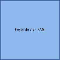Foyer de vie - FAM