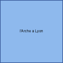 l'Arche a Lyon