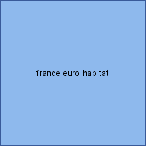 france euro habitat