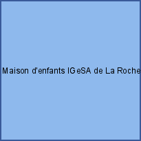 Maison d'enfants IGeSA de La Roche-Guyon