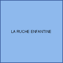 LA RUCHE ENFANTINE