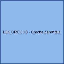 LES CROCOS - Crèche parentale