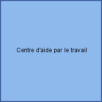 Centre d'aide par le travail acceuillant