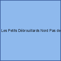 Les Petits Débrouillards Nord Pas de Calais