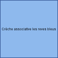 Crèche associative les reves bleus