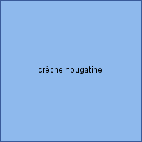 crèche nougatine