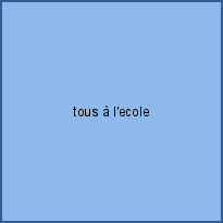 tous à l'ecole