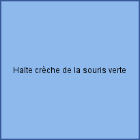 Halte crèche de la souris verte