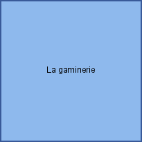 La gaminerie