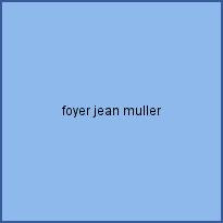 foyer jean muller