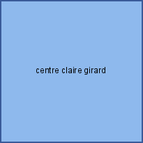 centre claire girard