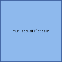 multi accueil l'îlot calin