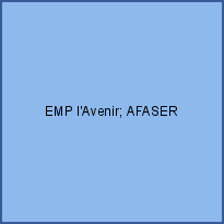 EMP l'Avenir; AFASER