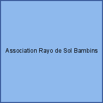 Association Rayo de Sol Bambins des Bidonvilles