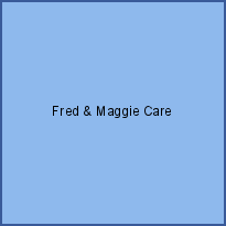 Fred & Maggie Care