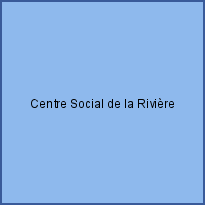 Centre Social de la Rivière