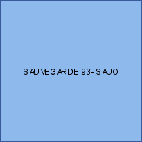 SAUVEGARDE 93- SAUO