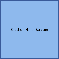 Creche - Halte Garderie