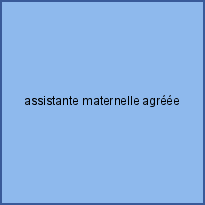 assistante maternelle agréée