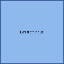 Les trot'tinous