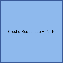 Crèche République Enfants