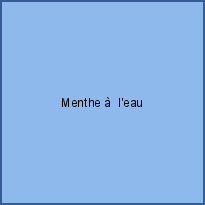 Menthe à  l'eau