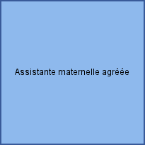 Assistante maternelle agréée